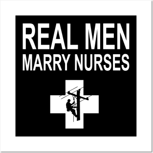 Real Men Marry Nurses Lineman Posters and Art